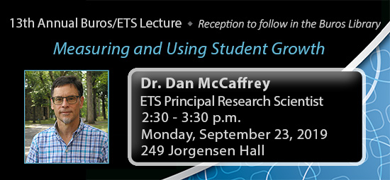 Buros/ETS Lecture: K-12 Measuring and Using Student Growth